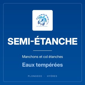 SEMI-ÉTANCHE, manchons et col étanches, eaux tempérées. Boutique matériel PlongeeO à Hyères.