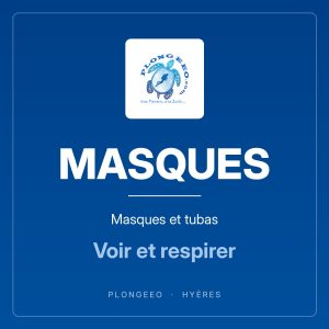 MASQUES, masques et tubas, voir et respirer. Boutique matériel PlongeeO à Hyères.