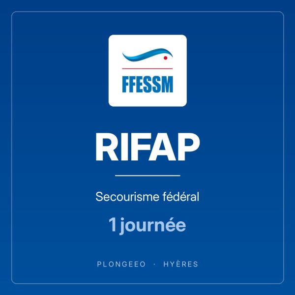 RIFAP Secourisme fédéral RIFAP, secourisme fédéral, 1 journée. PlongeeO à Hyères.