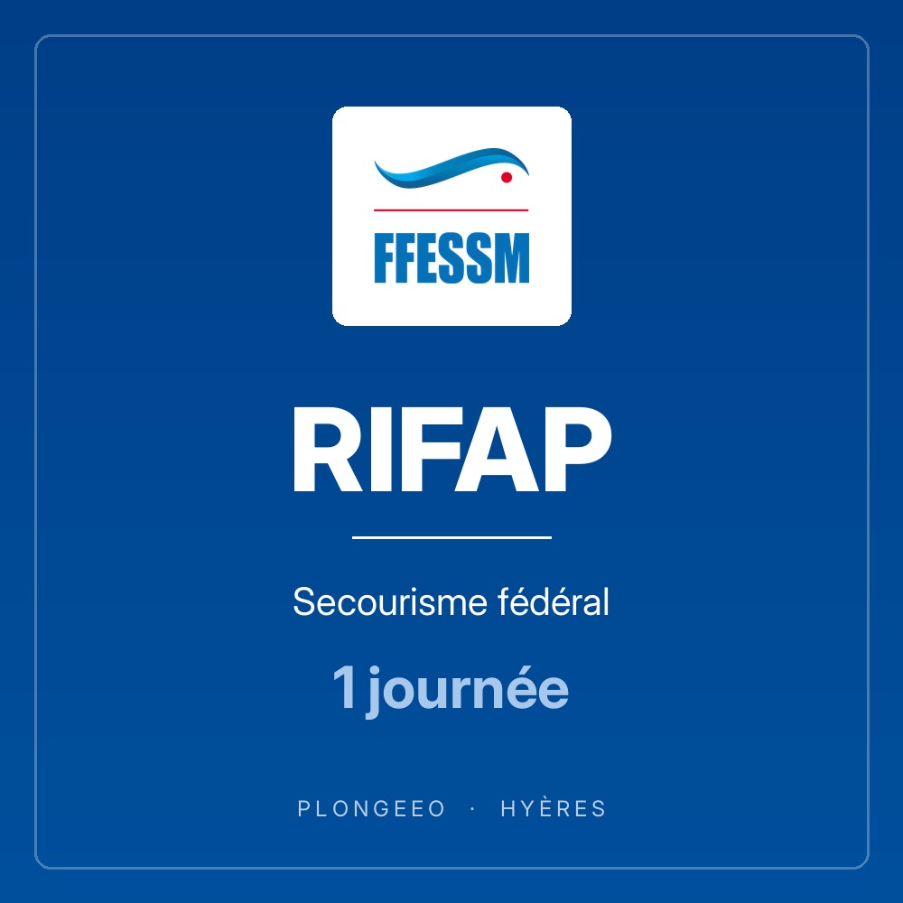 RIFAP, secourisme fédéral, 1 journée. PlongeeO à Hyères.