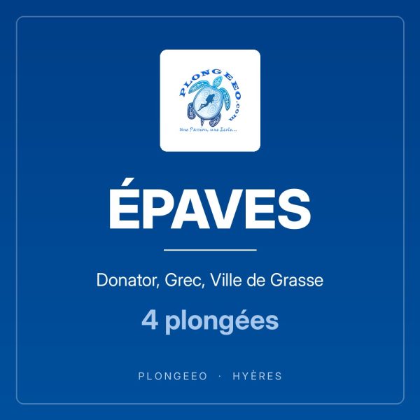 ÉPAVES Donator, Grec, Ville de Grasse ÉPAVES, donator, grec, ville de grasse, 4 plongées. PlongeeO à Hyères.