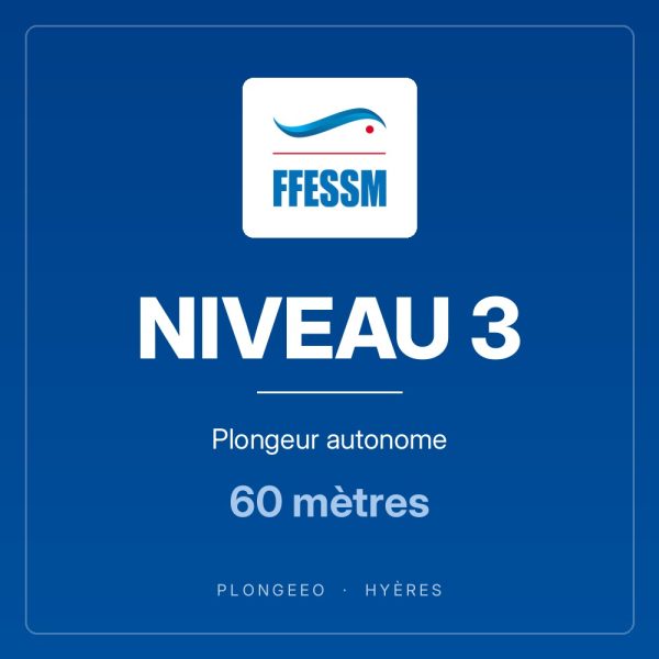 NIVEAU 3 Plongeur autonome NIVEAU 3, plongeur autonome, 60 mètres. PlongeeO à Hyères.