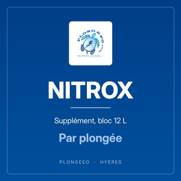 NITROX Supplément, bloc 12 L NITROX, supplément, bloc 12 l, par plongée. PlongeeO à Hyères.